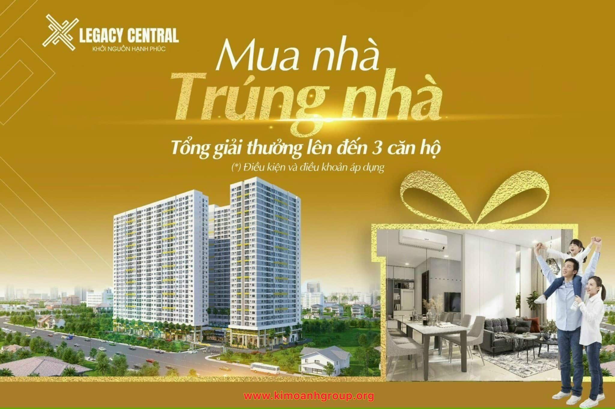 Khu căn hộ Legacy Central tọa lạc tại khu vực trung tâm thành phố Thuận An. Đây là dự án có mức giá từ 900 triệu một căn, cùng với các chính sách hỗ trợ tài chính tối ưu. Cụ thể, khách hàng thanh toán trước 15%, tương đương 150 triệu đồng, phần còn lại được ngân hàng OCB hỗ trợ vay lên đến 75% trong 25 năm, chia nhỏ tiến độ thanh toán nhiều đợt và được chủ đầu tư hỗ trợ lãi vay trong 18 tháng.